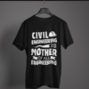 black color civil engineering is the mother of all engineering printed t-shirt on a hanger