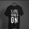 black color life goes on printed tee on a hanger