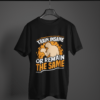 black color train insane or remain the same graphic printed t-shirt on a hanger