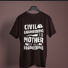 coffee brown color civil engineering is the mother of all engineering printed t-shirt on a hanger