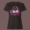 Coffee Brown Women’s Premium Quality Round Neck Half Sleeve Just Be Cool Printed Tees