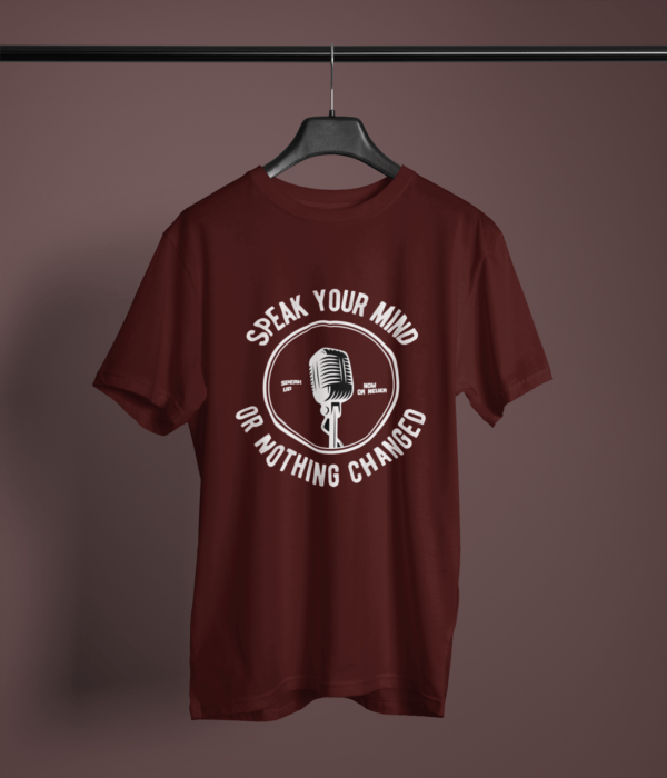 maroon color speak your mind or nothing changed graphic tee on a hanger