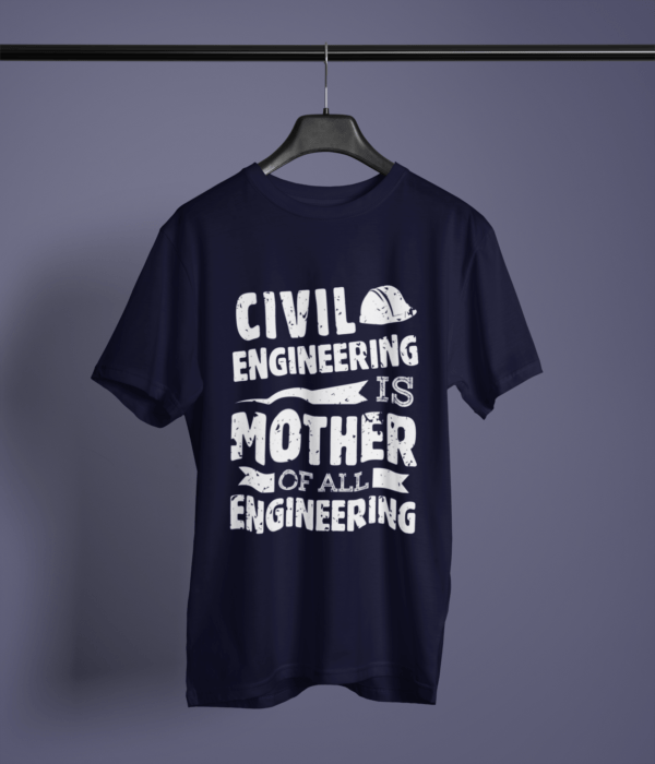 navy blue color civil engineering is the mother of all engineering printed t-shirt on a hanger