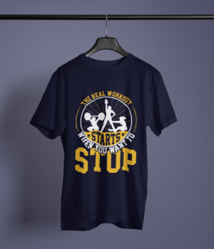 navy blue color the real workout starts when you want to stop printed tee on a hanger
