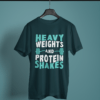 petrol blue color heavy weights and protein shakes graphic tee on a hanger