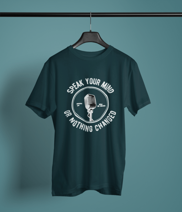 petrol blue color speak your mind or nothing changed graphic tee on a hanger