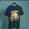 petrol blue color train insane or remain the same graphic printed t-shirt on a hanger