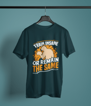 petrol blue color train insane or remain the same graphic printed t-shirt on a hanger
