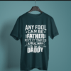 petrol-blue-it-takes-real-man-to-be-a-daddy printed t-shirt on-a-hanger