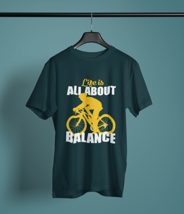 petrol-blue-life-is-all-about-balance printed t-shirt on-a-hanger