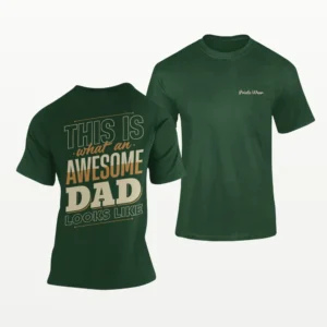Awesome Dad T Shirt Bottle Green